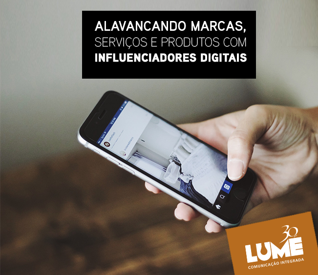 Influenciadores digitais ajudam a alavancar marcas, serviços e produtos